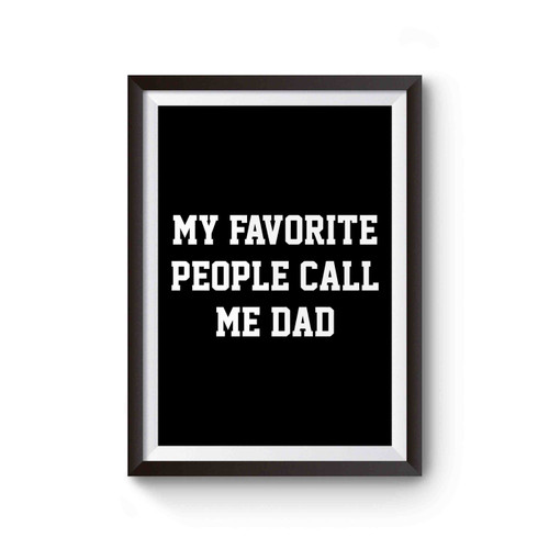 My Favorite People Call Me Dad Poster