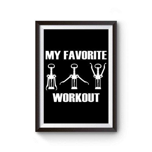My Favorite Workout Wine Poster