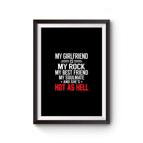 My Girlfriend Is My Rock My Best Friend My Soulmate Poster