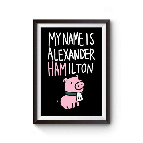 My Name Is Alexander Hamilton Cover Inspired Poster