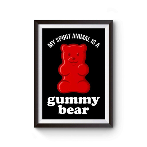 My Spirit Animal Is A Gummy Bear 2 Poster