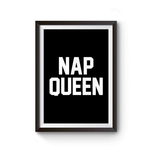 Nap Queen Poster