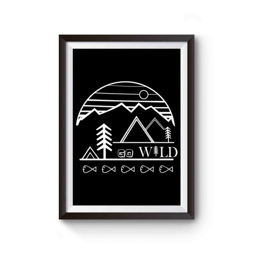 Nature Go Wild Explore Natures Poster