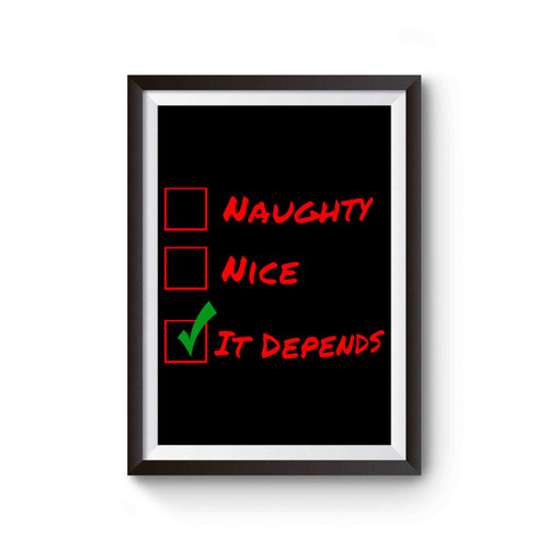 Naughty Or Nice It Depends Santa's Checklist Funny Christmas Poster
