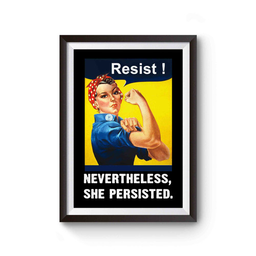 Nevertheless She Persisted Resist Poster