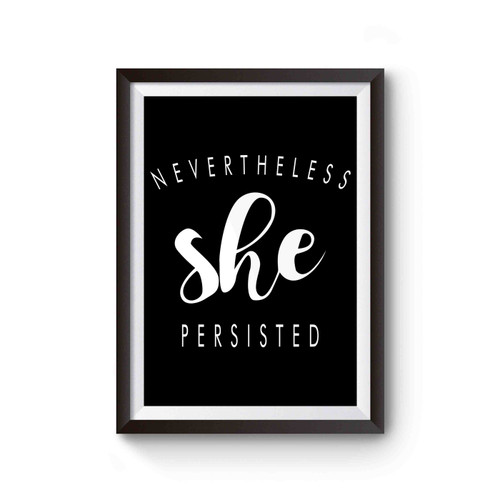 Nevertheless She Persisted 3 Poster