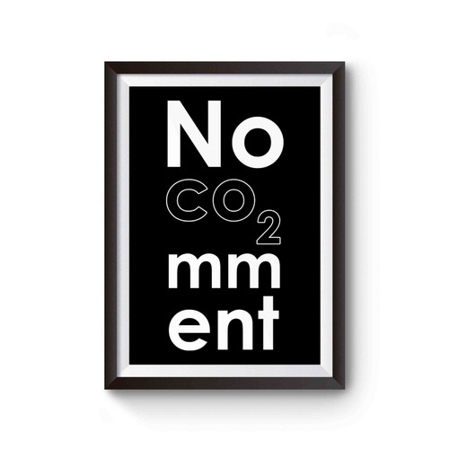 No Comment Poster