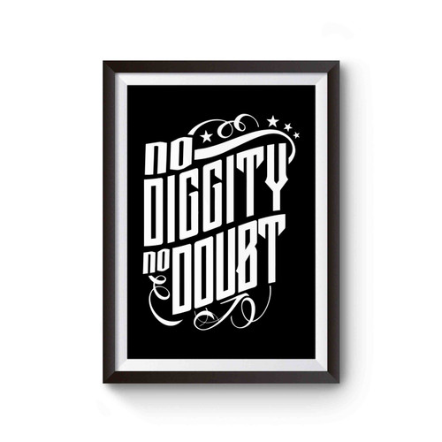 No Diggity No Doubt Poster