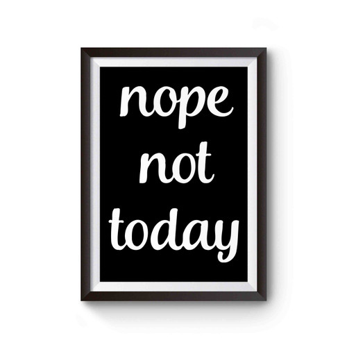 Nope Not Today Cover Inspired Poster