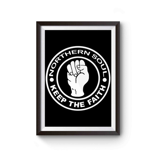 Northern Soul Keep The Faith 60s Music Inspired Poster
