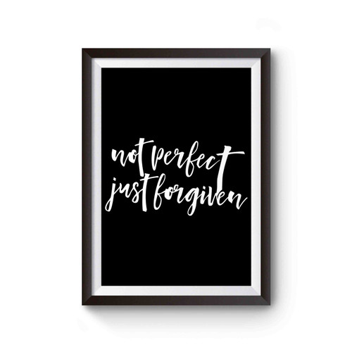 Not Perfect Just Forgiven Christian Poster