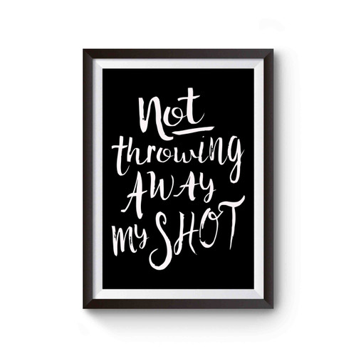 Not Throwing Away My Shot Broadway Musical Poster
