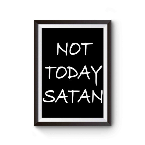 Not Today Satan Funny Christian Religious Poster