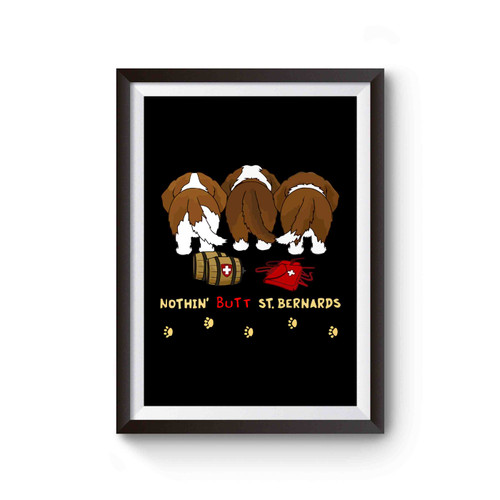 Nothing Butt St Bernards Poster