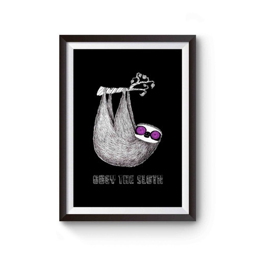 Obey The Sloth Funny Lazy Animal Poster