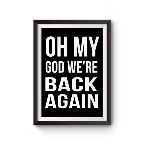 Oh My God We're Back Again Poster