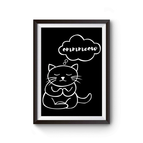Om Meow Yoga Cat Meditation Kitten Kitty Poster