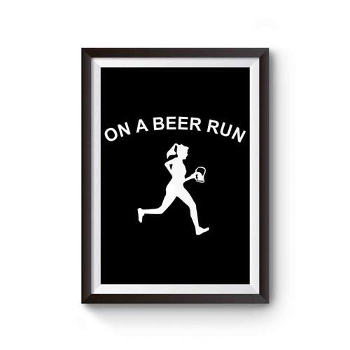 On A Beer Run Running Poster