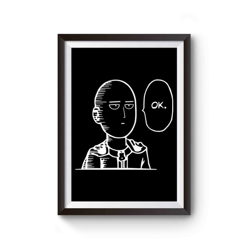 One Punch Man Saitama Ok Funny Poster