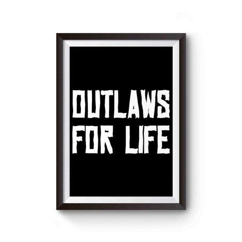 Outlaws For Life Inspired Poster