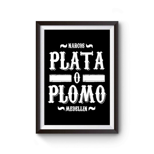 Pablo Escobar Narcos Plata O Plomo El Patron Poster