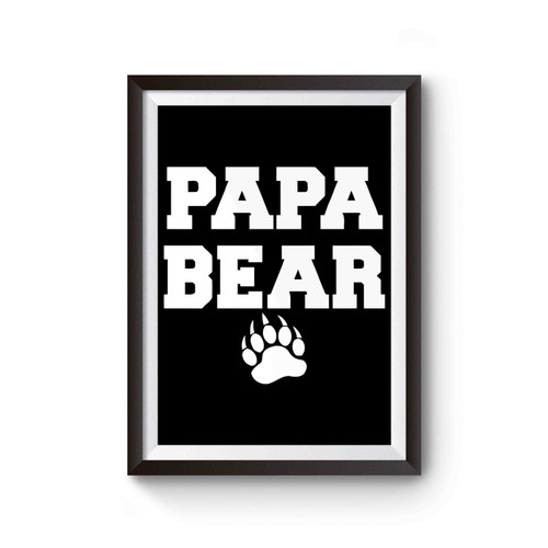 Papa Bear Funny Cute Father's Day New Dad Poster