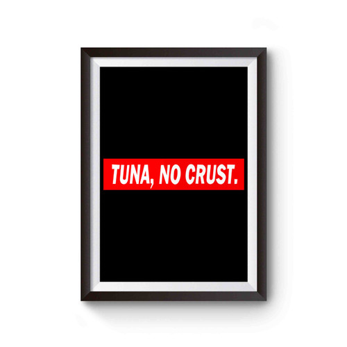 Paul Walker Tribute Tuna No Crust Poster