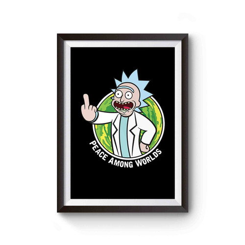 Peace Among Worlds Rick And Morty Inspired Poster