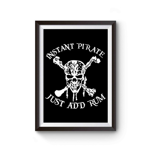 Pirates Of The Caribbean Instant Pirate Just Add Rum Poster