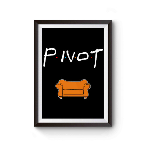 Pivot Of The Friends Tv Show 2 Poster