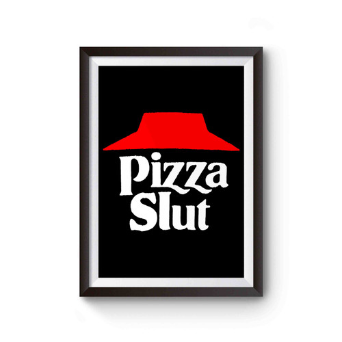 Pizza Party Pizza Slut Poster