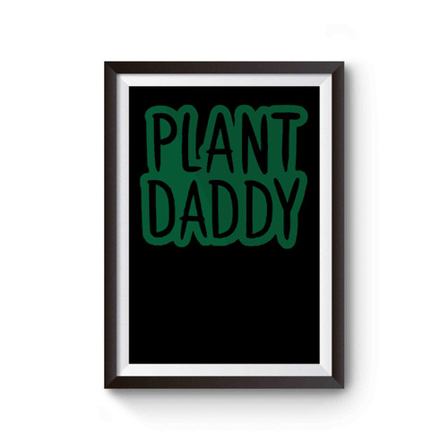 Plant Daddy Adam Ellis Poster