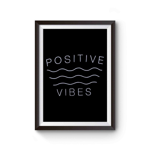 Positive Vibes Good Vibes Poster