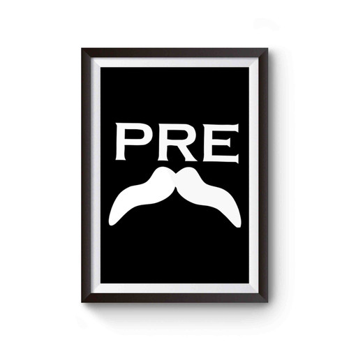 Pre Prefontaine Mustache Running Time To Run Like Pre Poster