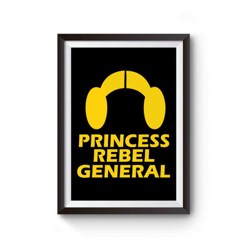 Princess Leia Rebel General Poster