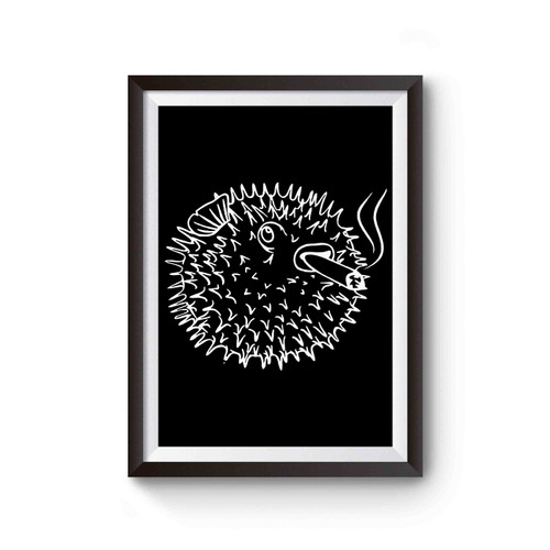 Puffer Fish Smoking A Cigarette Poster