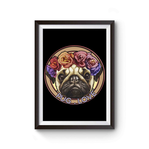 Pug Love With Flower Poster