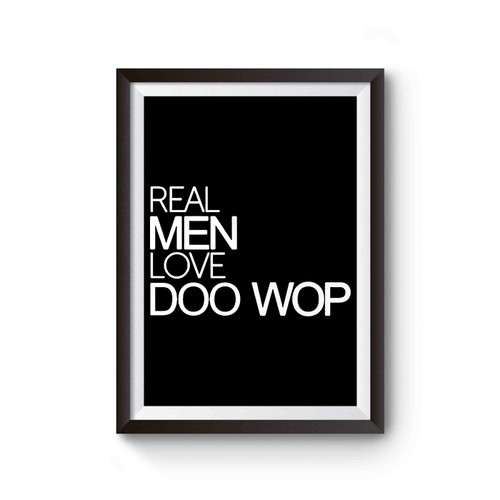 Real Men Love Doo Wop Poster