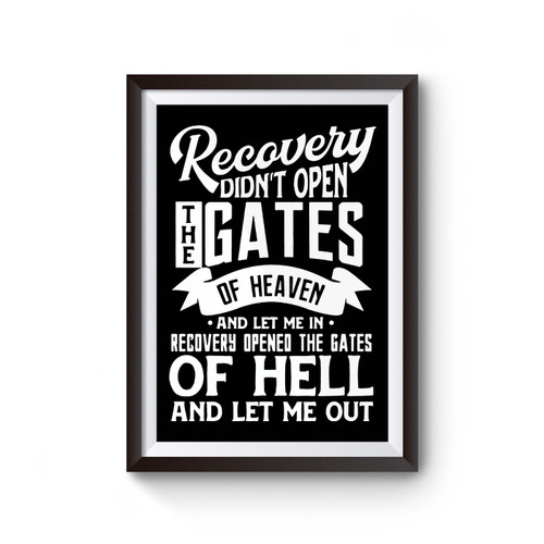 Recovery Didn't Open The Gates Of Heaven Poster