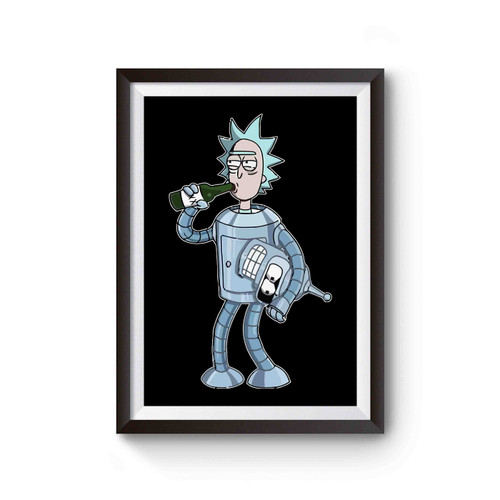 Rick And Morty Futurama Combo Rick Sanchez Bender Drink Poster