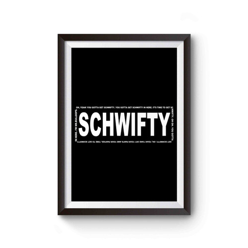Rick And Morty You Gotta Get Schwifty Poster
