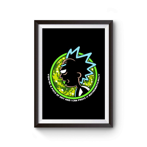 Rick And Morty Youre Shit And I Can Prove It Mathematically Poster