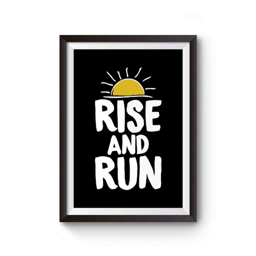 Rise And Run Motivation Running Poster