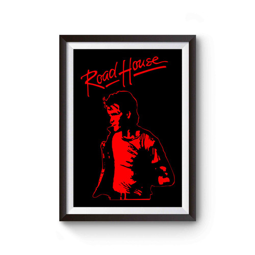 Road House Patrick Swayze Poster