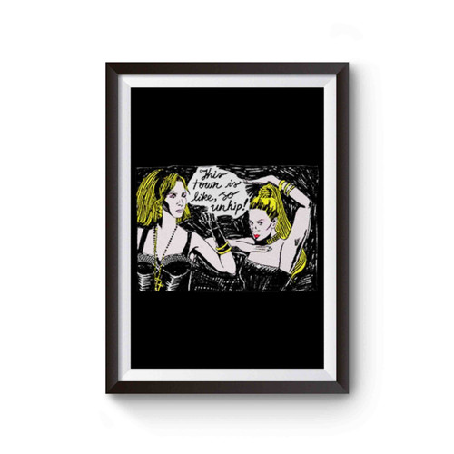 Romy & Michele This Town Is Like So Unhip Poster