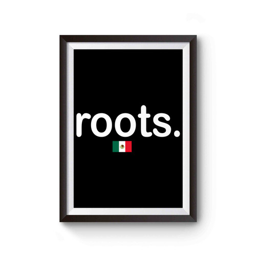 Roots Mexico Poster