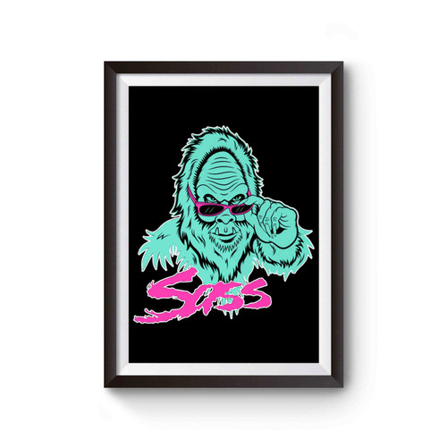 Sasquatch Did Somebody Say Sassy Nostalgic Bigfoot Poster