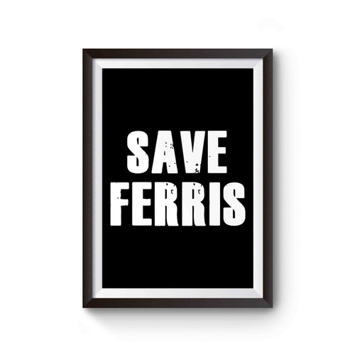 Save Ferris Poster