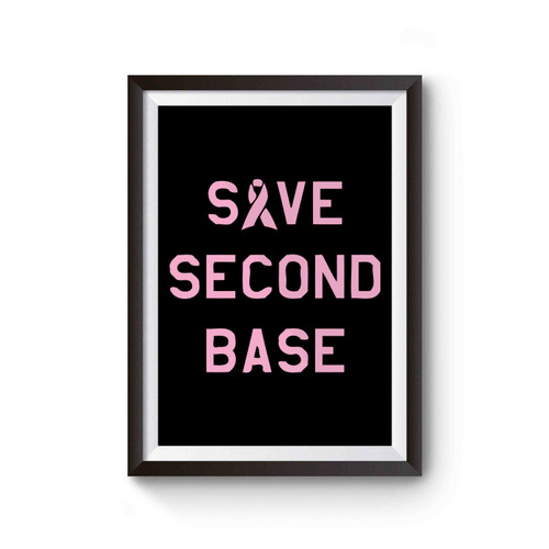 Save Second Base Breast Cancer Awareness Poster