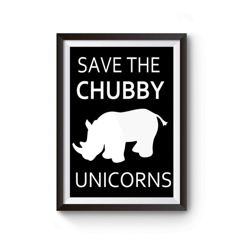Save The Chubby Unicorns Poster